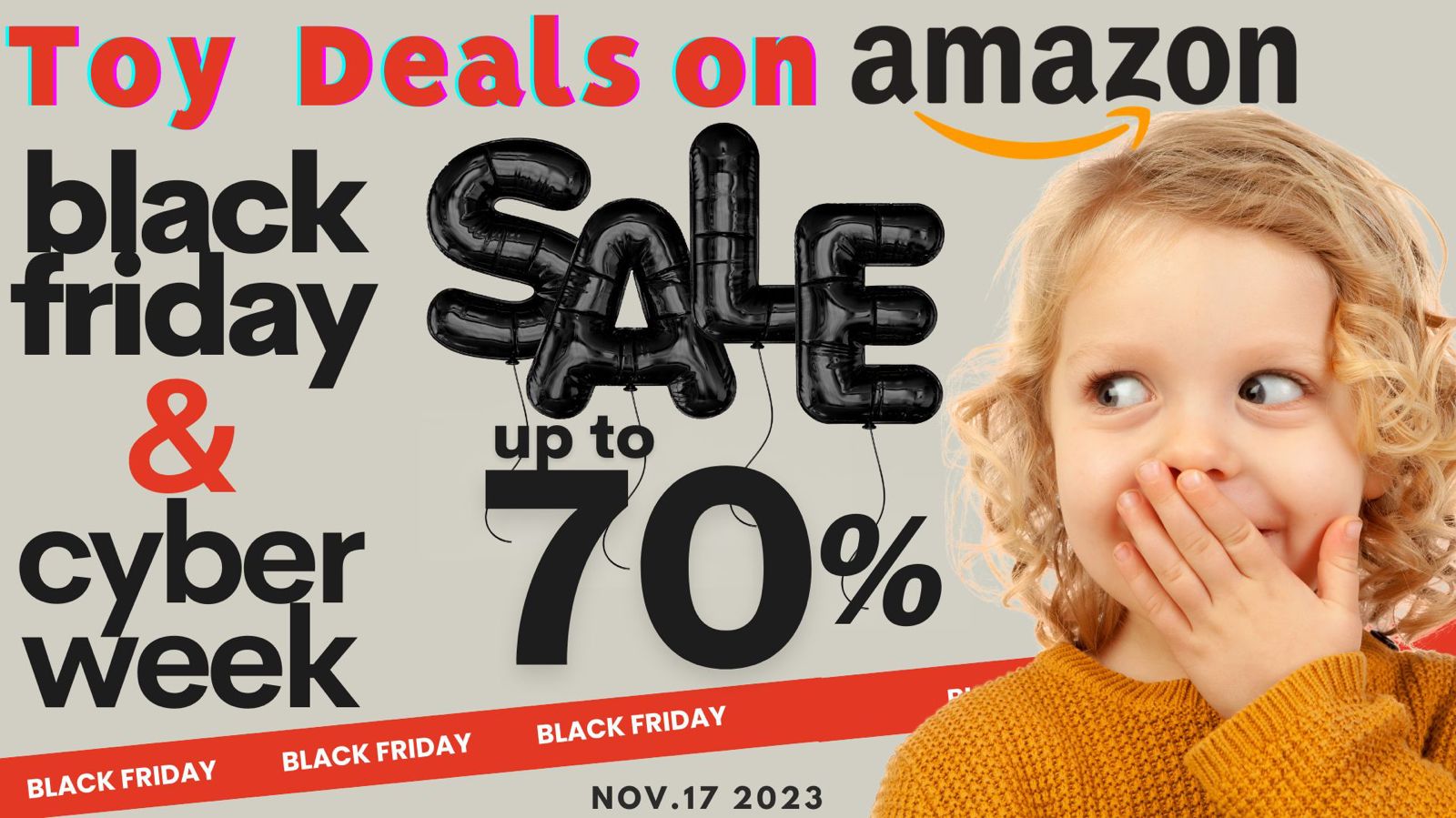Unveiling 2023 Amazon's Black Friday & Cyber Week Best Deals on Toys  Plus, a Guide On How to Snag the Best Deals